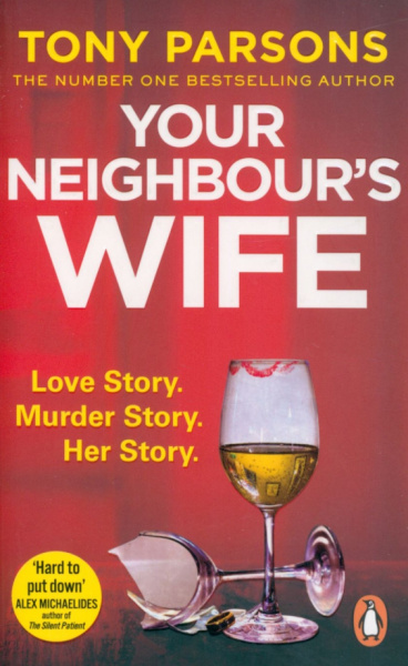 Tony Parsons: Your Neighbour's Wife
