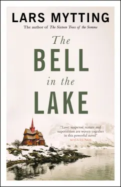 Lars Mytting: The Bell in the Lake