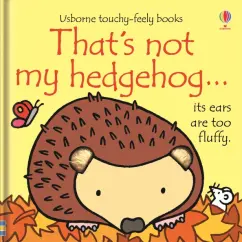 Fiona Watt: That's not my hedgehog…
