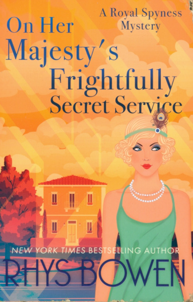 Rhys Bowen: On Her Majesty's Frightfully Secret Service