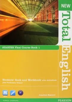 Jonathan Bygrave: New Total English. Starter. Flexi Course book 1. Student's Book and Workbook with ActiveBook (+DVD)