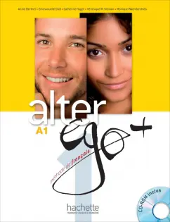 Bertnet, Daill, Hugot: Alter Ego+ 1. A1. Livre de l'eleve +  Parcours digital (+CD)