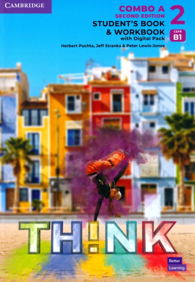 Puchta, Stranks, Lewis-Jones: Think. Level 2. B1. Second Edition. Combo A. Student's Book and Workbook with Digital Pack
