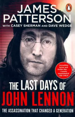 James Patterson: The Last Days of John Lennon
