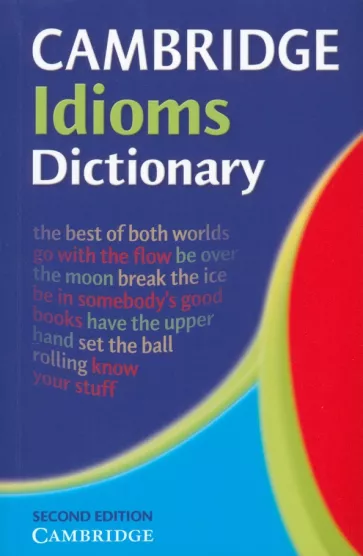 Cambridge Idioms Dictionary. 2nd Edition