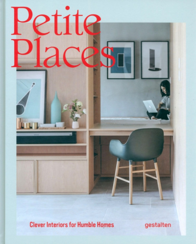 Tessa Pearson: Petite Places. Clever Interiors for Humble Homes