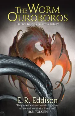 E. Eddison: The Worm Ouroboros. The Prelude to Zimiamvia