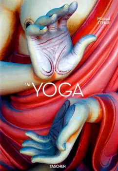 Michael O`Neill: On Yoga. The Architecture of Peace