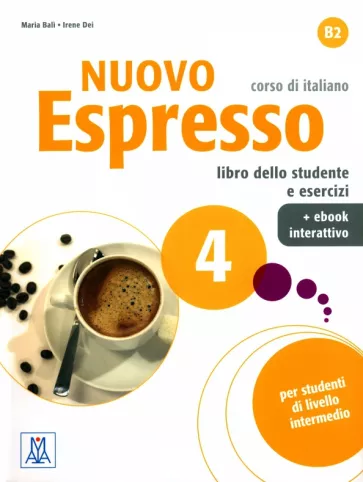 Bali, Dei: Nuovo Espresso 4. Libro dello studente e esercizi + eBook interattivo