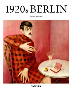Rainer Metzger: 1920s Berlin