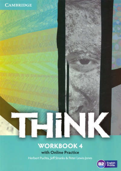 Puchta, Stranks, Jewis-Jones: Think. Level 4. B2. Workbook with Online Practice