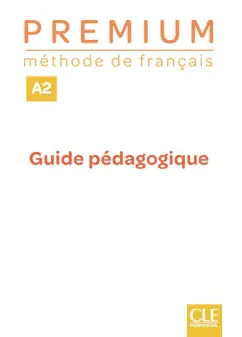 Premium. Niveau A2. Guide pedagogique