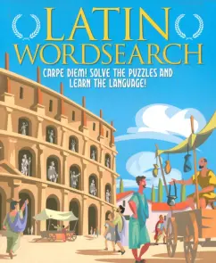 Eric Saunders: Latin Wordsearch. Carpe Diem! Solve the Puzzles and Learn the Language!