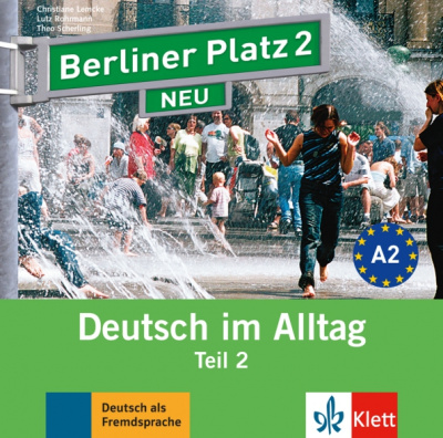 Lemcke, Rohrmann, Scherling: Berliner Platz 2 Neu. A2. Deutsch im Alltag. Audio-CD zum Lehrbuch, Teil 2