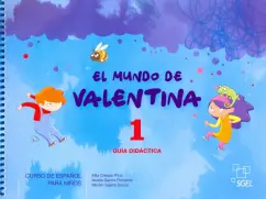 Pico, Pichardo, Souza: El mundo de Valentina 1. Guia didactica
