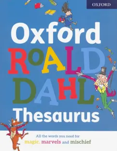 Roald Dahl: Oxford Roald Dahl Thesaurus