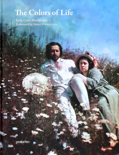 The Colors of Life. Early Color Photography Enhanced by Stuart Humphryes