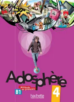 Gallon, Macquart-Martin: Adosphere 4. B1. Livre de l'eleve (+ CD)