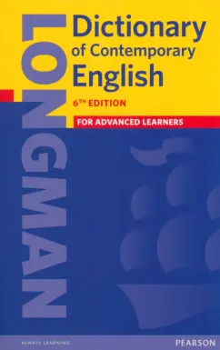 Longman Dictionary of Contemporary English. For Advanced learners