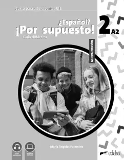 Maria Palomino: Nuevo ¿Español? ¡Por supuesto! 2 A2. Guía didáctica