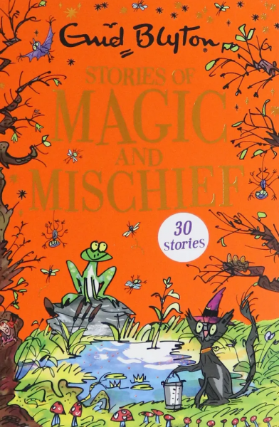 Блайтон Энид Мэри: Stories of Magic and Mischief(Энид Блайтон) /Книги на английском языке