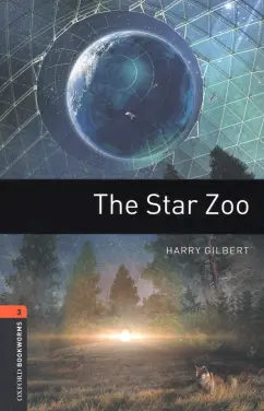 Harry Gilbert: The Star Zoo. Level 3