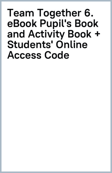 Team Together 6. eBook Pupil's Book and Activity Book + Students' Online Access Code