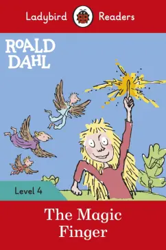 Roald Dahl: Roald Dahl. The Magic Finger