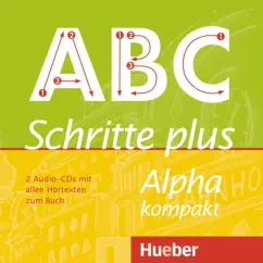 Anja Bottinger: Schritte plus Alpha kompakt. 2 Audio-CDs zum Kursbuch. Deutsch als Zweitsprache