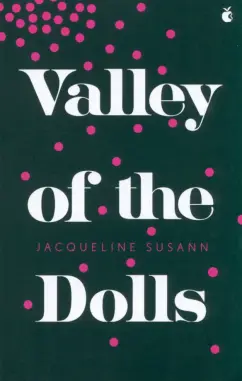 Jacqueline Susann: Valley Of The Dolls