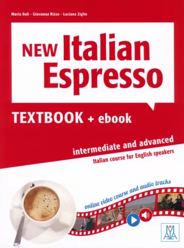 Bali, Ziglio, Rizzo: New Italian Espresso. Intermediate and advanced. Textbook + ebook