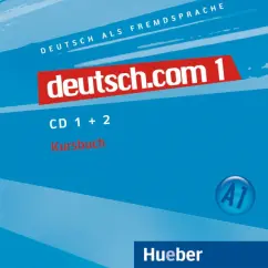 Kursisa, Pilypaityte, Szakaly: Deutsch.com 1. 2 Audio-CDs zum Kursbuch. Deutsch als Fremdsprache
