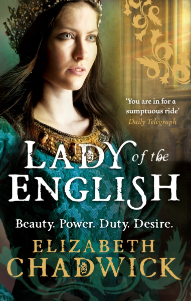 Elizabeth Chadwick: Lady Of The English