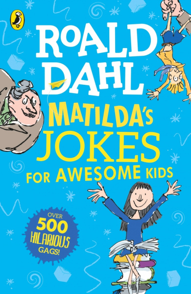 Roald Dahl: Matilda's Jokes For Awesome Kids