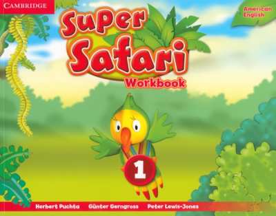 Puchta, Gerngross, Lewis-Jones: Super Safari. American English. Level 1. Workbook