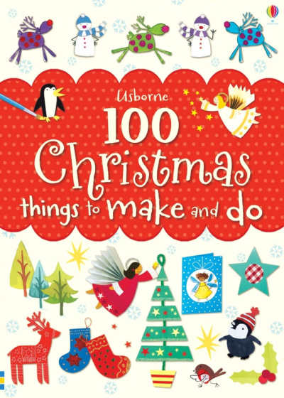 Watt, Pratt, Gilpin: 100 Christmas Things to Make and Do