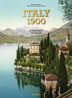 Giovanni Fanelli: Italy 1900. A Portrait in Color