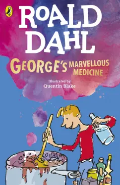 Roald Dahl: George's Marvellous Medicine