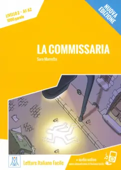 Saro Marretta: La commissaria. Livello 2. A1-A2 + audio online