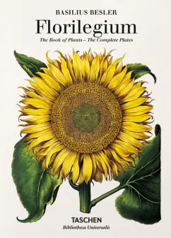 Basilius Besler: Basilius Besler’s Florilegium. The Book of Plants