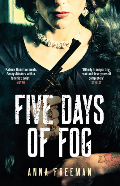 Anna Freeman: Five Days of Fog