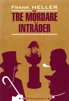 Frank Heller: Tre mordare intrader