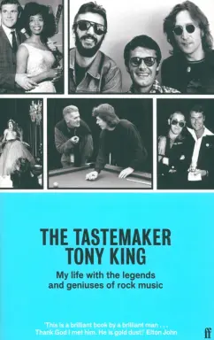 Tony King: The Tastemaker