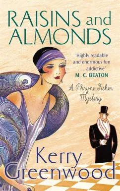 Kerry Greenwood: Raisins and Almonds