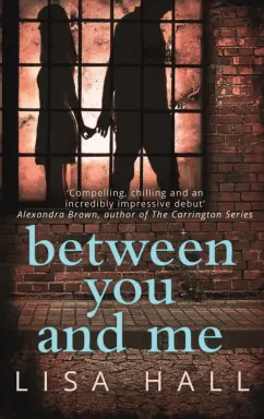 Lisa Hall: Between You and Me