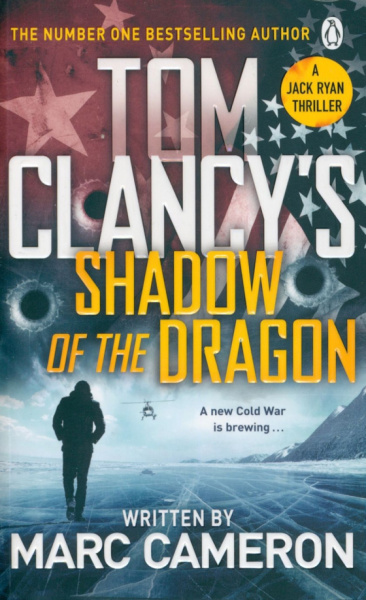 Marc Cameron: Tom Clancy's Shadow of the Dragon