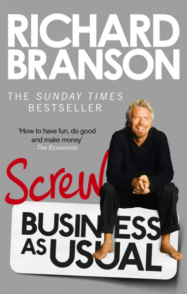 Richard Branson: Screw Business As Usual