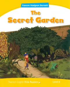 Frances Burnett: The Secret Garden. Level 6