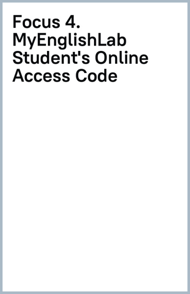 Focus 4. MyEnglishLab Student's Online Access Code