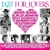 Jazz For Lovers - Record Various Artists / Джаз для влюбленных - пластинка Различные исполнители